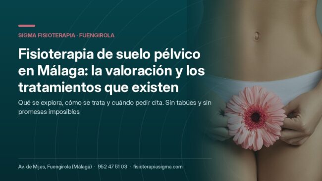 Fisioterapia de suelo pélvico en Málaga: cómo es la valoración y qué tratamientos existen