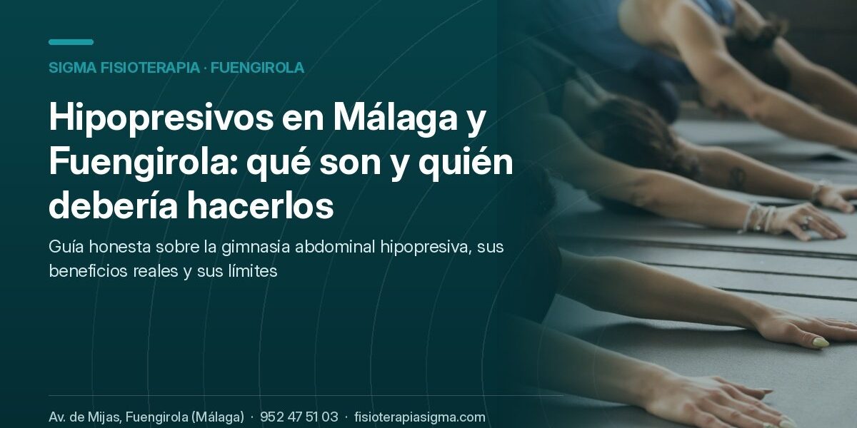 Hipopresivos en Málaga y Fuengirola: qué son, para qué sirven y quién debería hacerlos Hipopresivos en Málaga y Fuengirola: qué son, para qué sirven y quién debería hacerlos